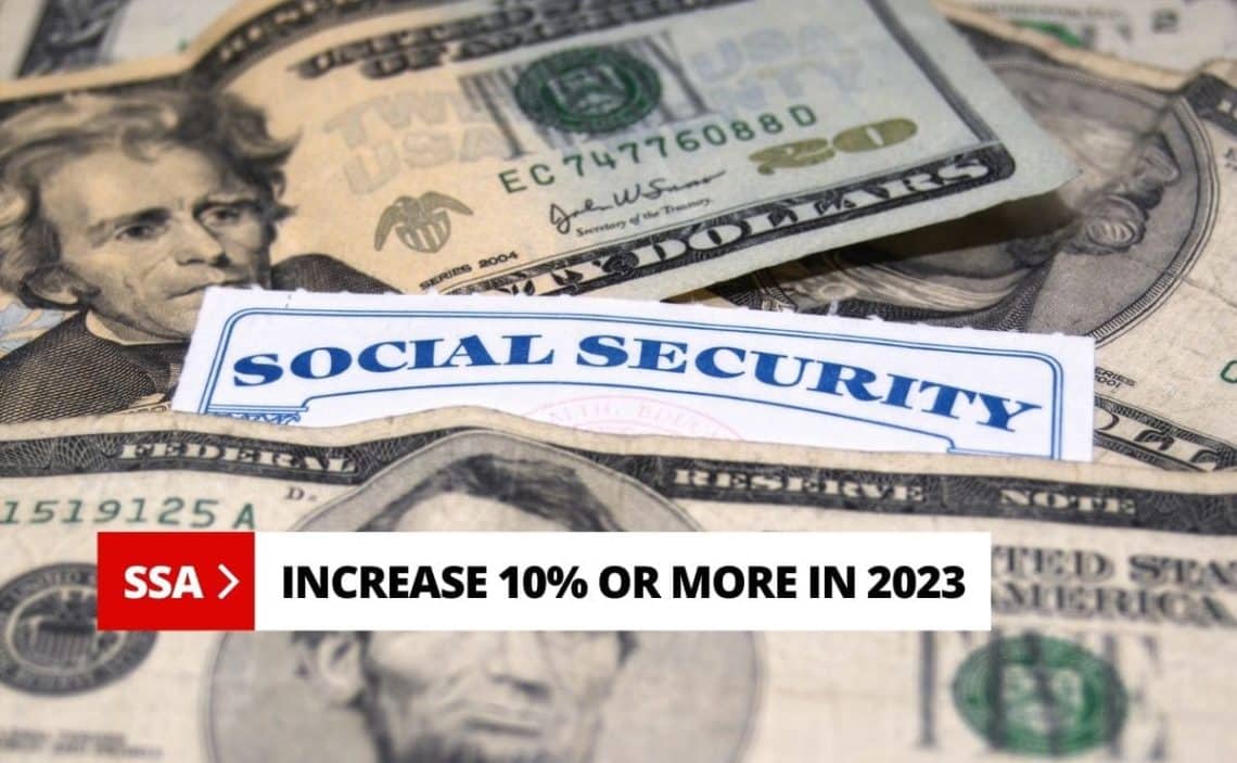 Social Security retirement benefit could increase 10 or more in 2023