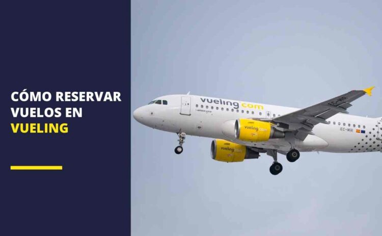 Cómo reservar vuelos en Vueling