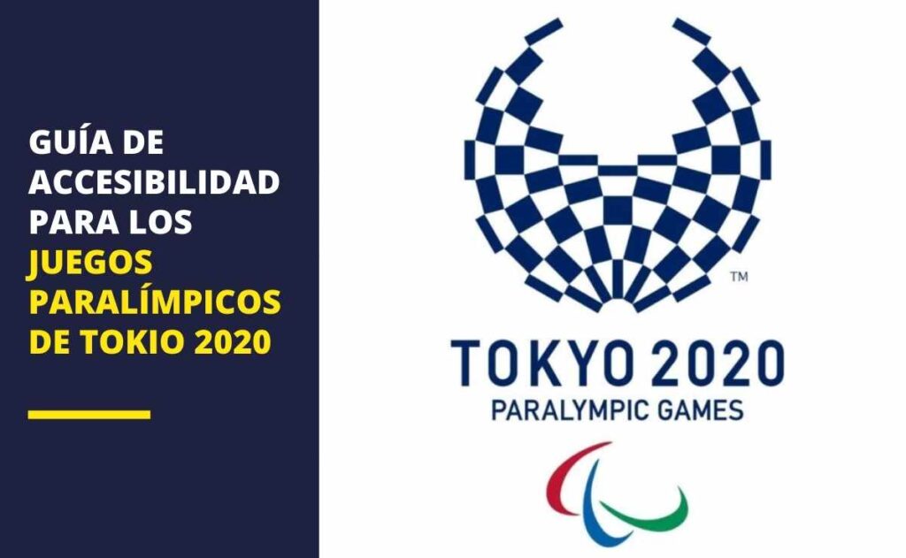 Juegos Paralímpicos Tokio 2020: Guía de Accesibilidad del Comité Paralímpico 