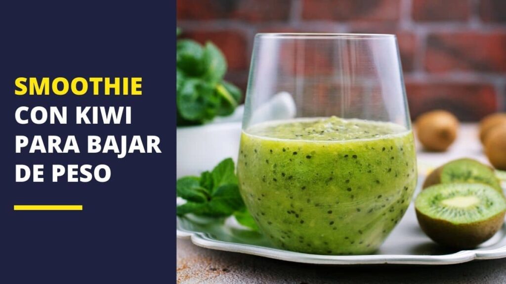 Smoothie con kiwi para bajar de peso