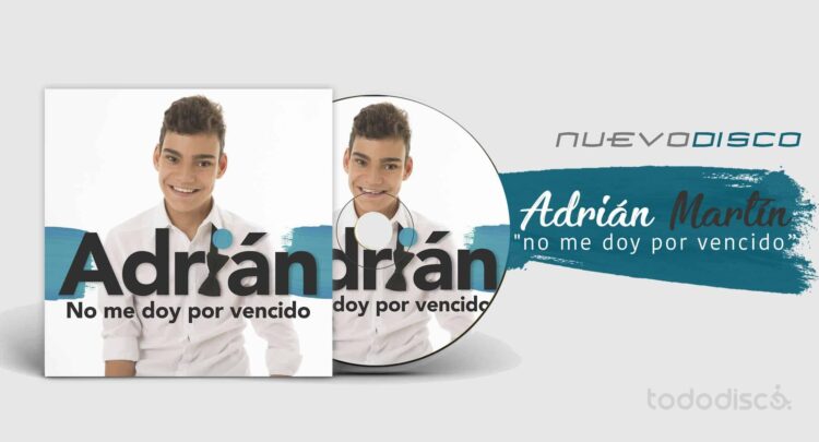 Nuevo disco Adrián Martín "No me doy por vencido"