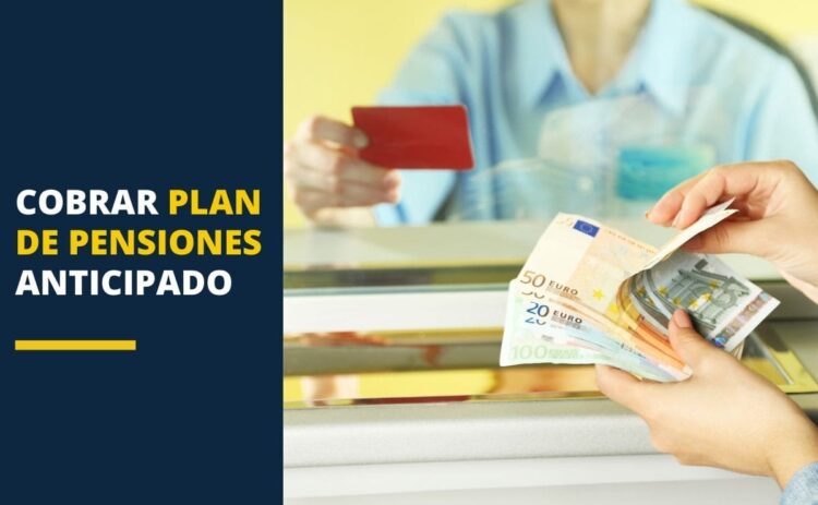 Cuando puedo retirar plan de pensiones anticipado