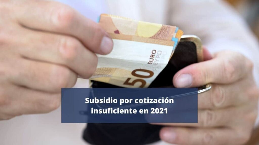 Subsidio por cotización insuficiente 2021